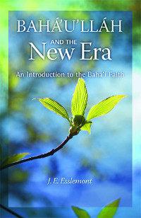 Baha'u'llah and the New Era