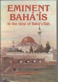 Eminent Baha'is in the Time of Baha'u'llah
