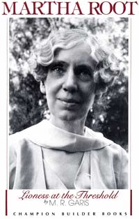 Martha Root: Lioness at the Threshold