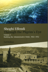 Shoghi Effendi Through the Pilgrim's Eye