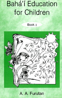 Baha'i Education for Children: Book 1