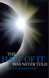 Half of it Was Never Told