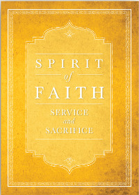 Spirit of Faith: Sacrifice and Service